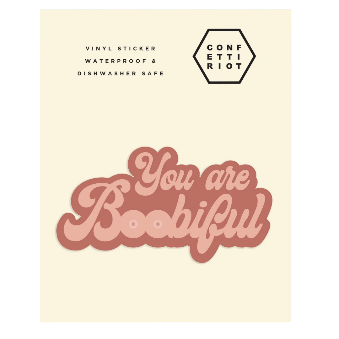 You are Boobiful Sticker