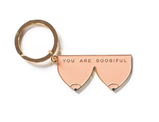 You are Boobiful Keychain