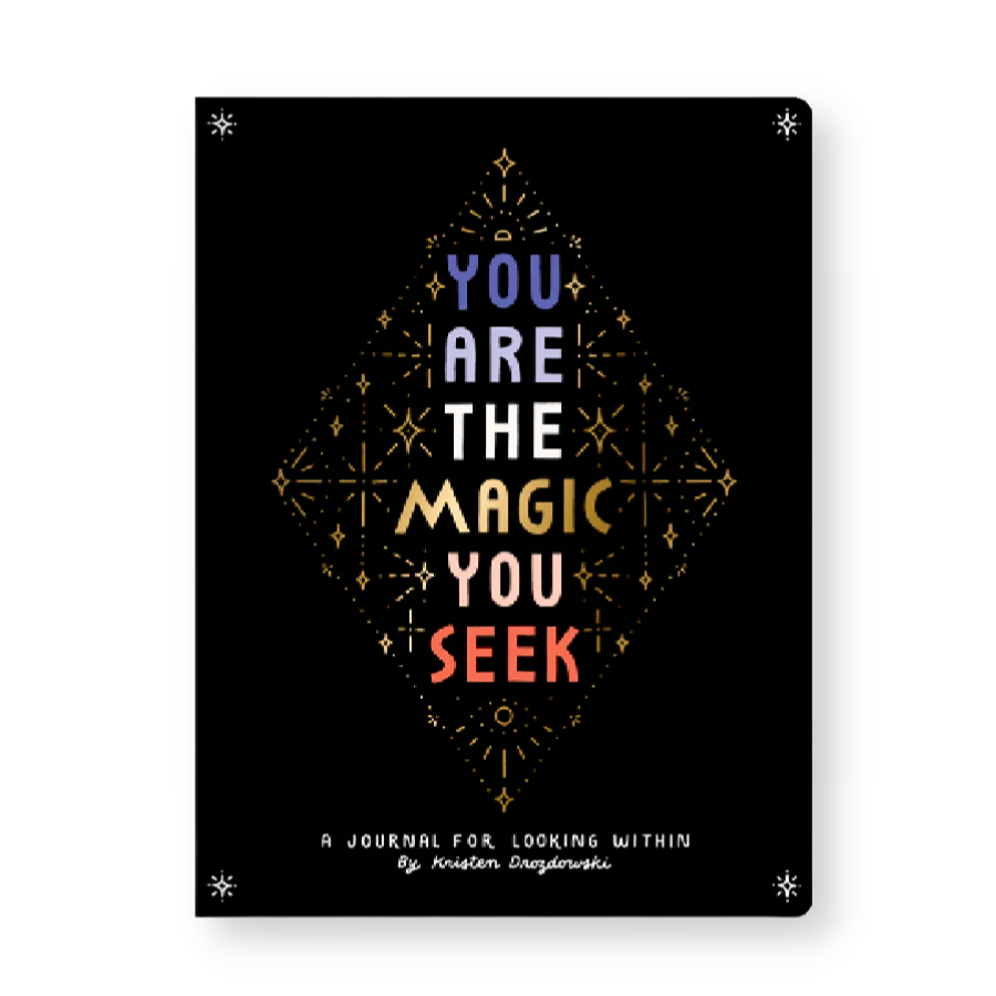 You Are The Magic You Seek